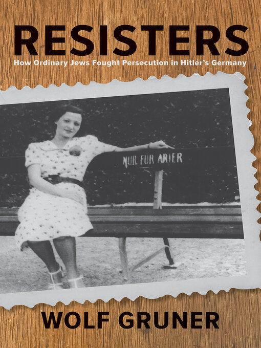 Title details for Resisters by Wolf Gruner - Available